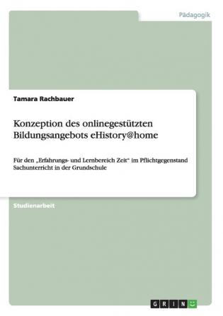 Konzeption des onlinegestützten Bildungsangebots eHistory@home
