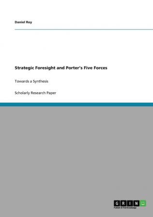 Strategic Foresight and Porter's Five Forces