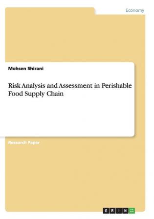 Risk Analysis and Assessment in Perishable Food Supply Chain