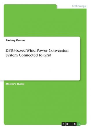 DFIG-based Wind Power Conversion System Connected to Grid