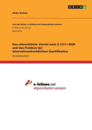 Das erbrechtliche Viertel nach § 1371 I BGB und das Problem der internationalrechtlichen Qualifikation