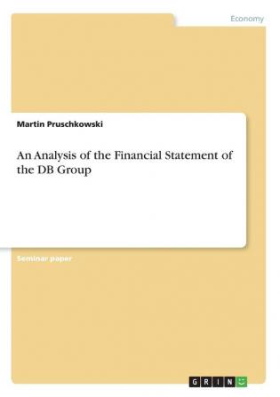 An Analysis of the Financial Statement of the DB Group