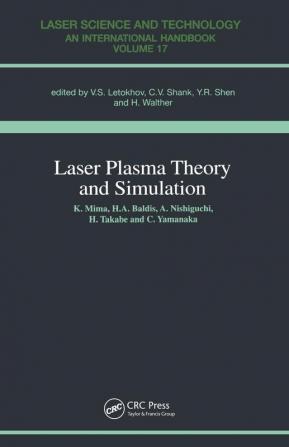 Laser Plasma Theory and Simulation