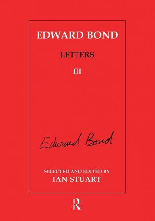 Edward Bond: Letters 3