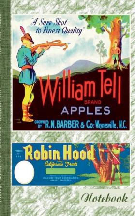 Vintage Label Art Notebook: Wilhelm Tell! (Notizbuch): Robin Hood Notizbuch Notebook Einschreibbuch Tagebuch Diary Notes Geschenkbuch ... Pfeil und Bogen Antik Label Cover Be