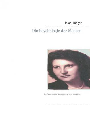 Die Psychologie der Massen: Ein Thema das die Menschheit von jeher beschäftigt...