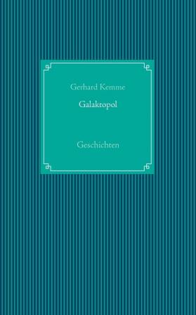 Galaktopol: Geschichten