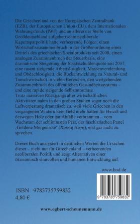 Griechenland als Exempel: oder als der Fluch des Neoliberalismus über die Menschen kam