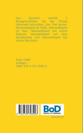 Mein Natursekt und ich 3: Meine Natursektfantasien - Kurze gelbe Sexgeschichten