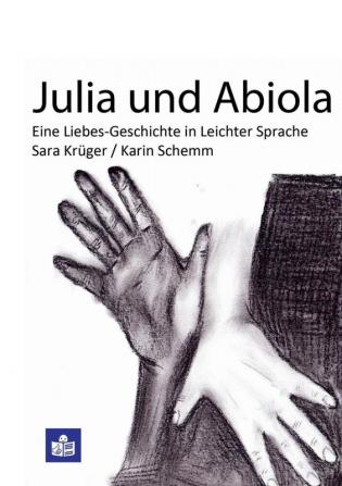 Julia und Abiola: Eine Liebes-Geschichte in leichter Sprache