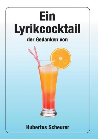 Ein Lyrikcocktail der Gedanken