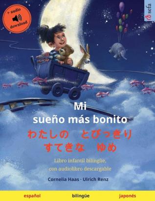 Mi sueño más bonito - ... (Sefa Libros Ilustrados En DOS Idiomas)