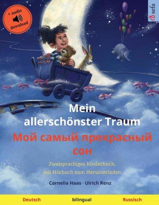 Mein allerschönster Traum - Мой самый ... Herunterladen (Sefa Bilinguale Bilderbücher)