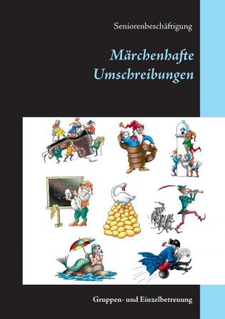 Märchenhafte Umschreibungen: Seniorenbeschäftigung