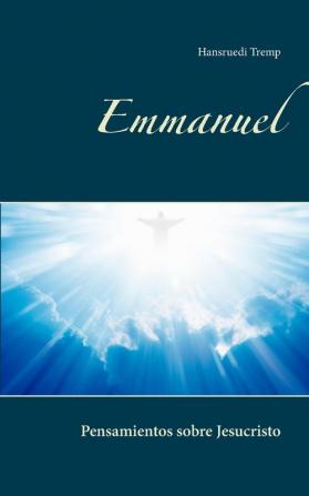 Emmanuel: Pensamientos sobre Jesucristo