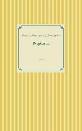 Bergkristall: Band 9