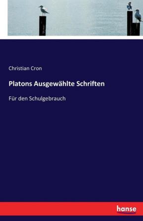 Platons Ausgewählte Schriften