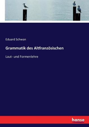 Grammatik des Altfranzösischen