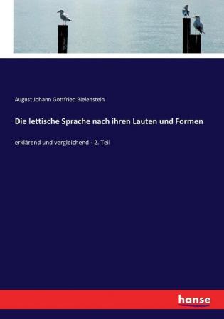 Die lettische Sprache nach ihren Lauten und Formen