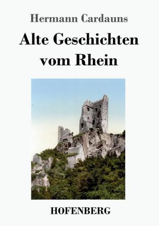 Alte Geschichten vom Rhein