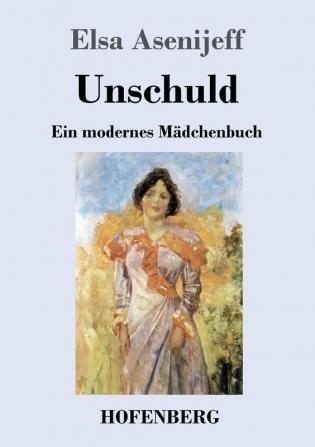 Unschuld: Ein modernes Mädchenbuch