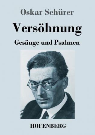 Versöhnung: Gesänge und Psalmen