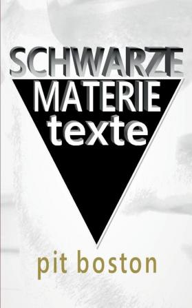 Schwarze Materie: Texte