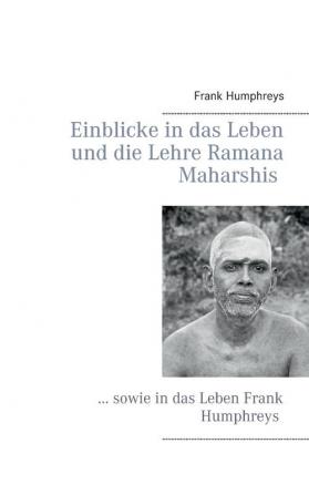 Einblicke in das Leben und die Lehre Ramana Maharshis