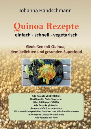 Quinoa Rezepte: Genießen mit Quinoa vegtarisch vegan glutenfrei