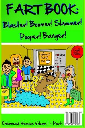 Fart Book: Blaster! Boomer! Slammer! Popper! Banger! Farting Is Funny Comic Illustration Books For Kids With Short Moral Stories For Children (Volume 1 Part 1)