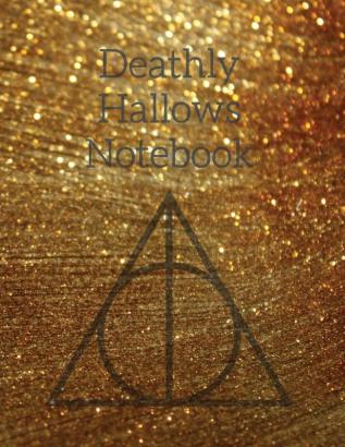 Deathly Hallows Notebook: Things We Lose Luna Lovegood Quote Journal To Write In Notes Tasks To Do Lists Stories & Poems Goals & Priorities - ... Writers Authors Students & Wicked Witches