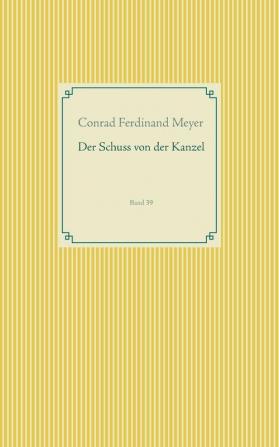 Der Schuss von der Kanzel: Band 39