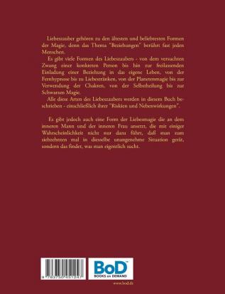 Liebeszauber für Anfänger: Betrachtungen Meditationen Rituale und Methoden