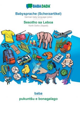 BABADADA Babysprache (Scherzartikel) - Sesotho sa Leboa baba - pukuntsu e bonagalago: German baby language (joke) - North Sotho (Sepedi) visual dictionary