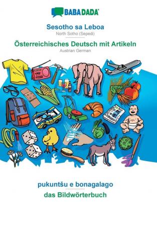 BABADADA Sesotho sa Leboa - Österreichisches Deutsch mit Artikeln pukuntsu e bonagalago - das Bildwörterbuch: North Sotho (Sepedi) - Austrian German visual dictionary