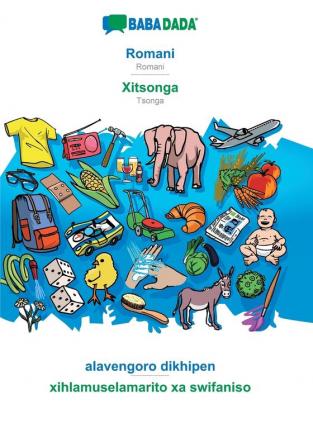 BABADADA Romani - Xitsonga alavengoro dikhipen - xihlamuselamarito xa swifaniso: Romani - Tsonga visual dictionary