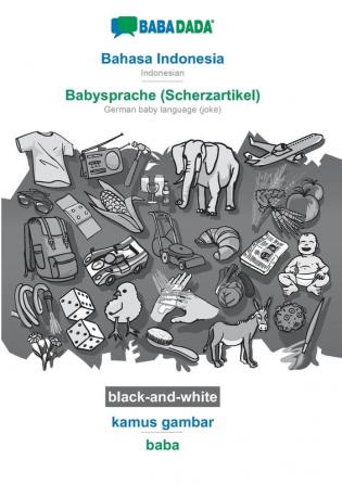 BABADADA black-and-white Bahasa Indonesia - Babysprache (Scherzartikel) kamus gambar - baba: Indonesian - German baby language (joke) visual dictionary