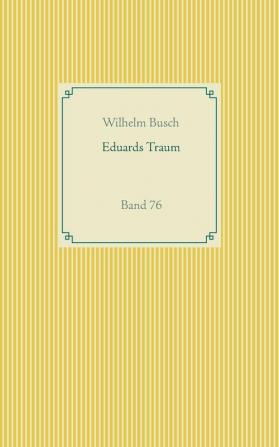 Eduards Traum: Band 76