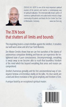 The Freedom of Zen: The Zen book that shatters all limits and bounds