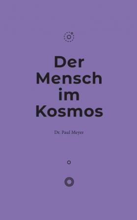 Der Mensch im Kosmos