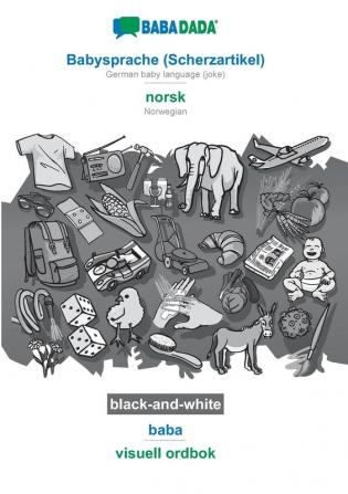 BABADADA black-and-white Babysprache (Scherzartikel) - norsk baba - visuell ordbok: German baby language (joke) - Norwegian visual dictionary