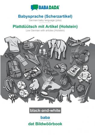 BABADADA black-and-white Babysprache (Scherzartikel) - Plattdüütsch mit Artikel (Holstein) baba - dat Bildwöörbook: German baby language (joke) - ... with articles (Holstein) visual dictionary