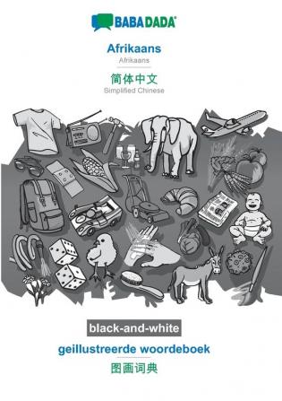 BABADADA black-and-white Afrikaans - Simplified Chinese (in chinese script) geillustreerde woordeboek - visual dictionary (in chinese script): ... (in chinese script) visual dictionary