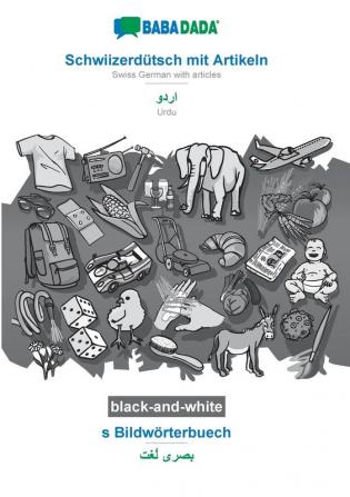 BABADADA black-and-white Schwiizerdütsch mit Artikeln - Urdu (in arabic script) s Bildwörterbuech - visual dictionary (in arabic script): Swiss ... - Urdu (in arabic script) visual dictionary