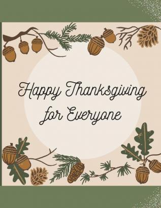 Happy Thanksgiving for Everyone: Family Activity Book - Fall and Thanksgiving Coloring Book For Family: 42 Big & Fun Designs - Autumn Leaves Turkeys Apples Pumpkins and more!