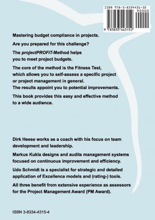 Fit for projects: Mastering budget compliance by the success criteria of the projektPROFiT-Method. Including a project test for budget optimisation