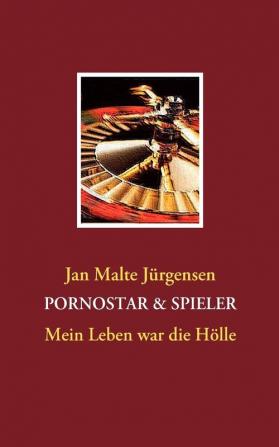 Pornostar & Spieler: Mein Leben war die Hölle