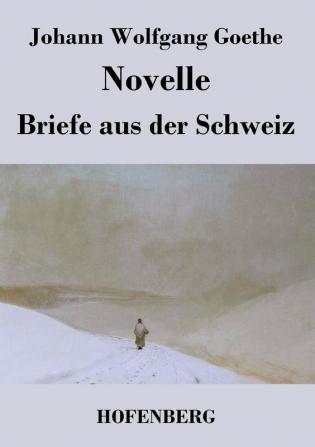 Novelle / Briefe aus der Schweiz