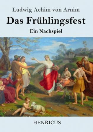 Das Frühlingsfest: Ein Nachspiel