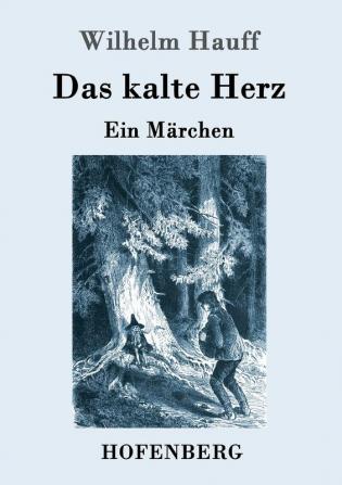 Das kalte Herz: Ein Märchen